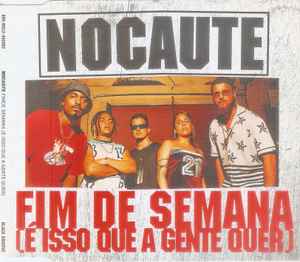 Nocaute - Fim De Semana (É Isso Que A Gente Quer) album cover