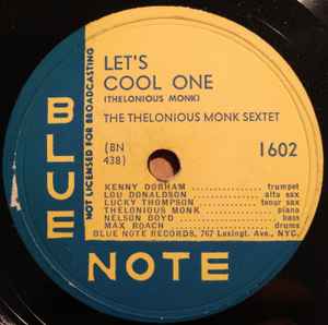 The Thelonious Monk Sextet – Let's Cool One / Skippy (1952 
