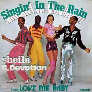 Sheila & B. Devotion - Singin' In The Rain Including Love Me Baby album cover