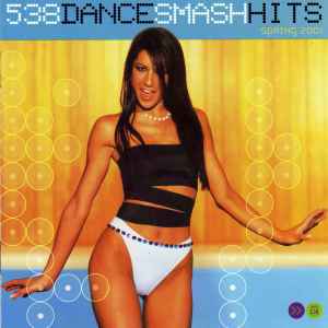 Various - 538 Dance Smash Hits Spring 2001 album cover