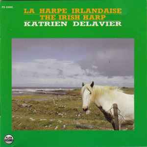 Katrien Delavier - La Harpe Irlandaise = The Irish Harp album cover