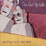 The Get Up Kids – Something To Write Home About (2000
