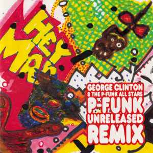 P-Funk Unreleased Remix - George Clinton And The P-Funk All Stars