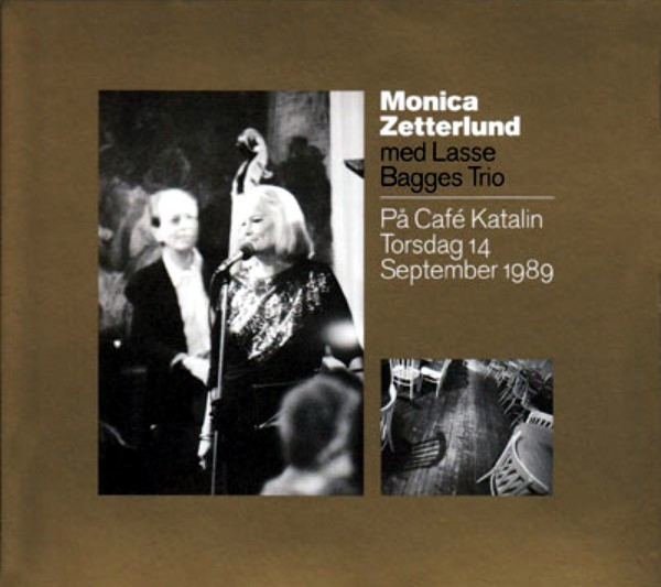 Monica Zetterlund Med Lasse Bagges Trio – På Café Katalin Torsdag 14 September 1989