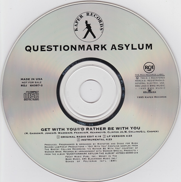 Questionmark Asylum – Get With You / I'd Rather Be With You (1995, CD) -  Discogs