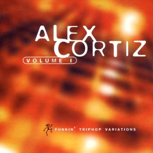 baixar álbum Alex Cortiz - Volume I Funkin Triphop Variations