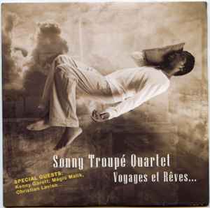 Sonny Troupé Quartet - Voyages Et Rêves... album cover