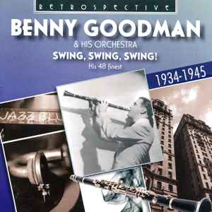 Benny Goodman And His Orchestra – Swing, Swing, Swing! His 48