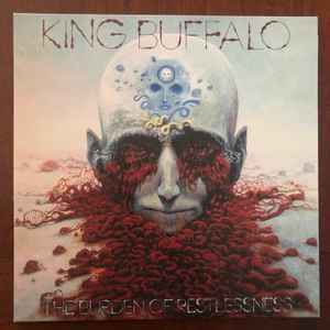 King Buffalo - The Burden Of Restlessness | Releases | Discogs