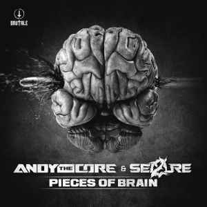 Andy The Core - Pieces Of Brain