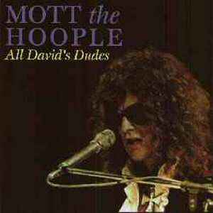 Mott The Hoople - All David's Dudes album cover