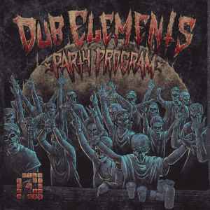 Dub Elements - Party Program
