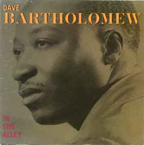 Dave Bartholomew - In The Alley album cover