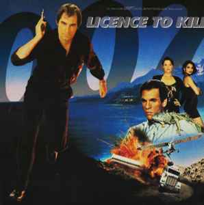 Licence To Kill (The James Bond 007 Original Motion Picture Soundtrack Album) (Vinyl, LP, Album, Stereo) for sale