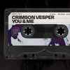 Crimson Vesper - You & Me