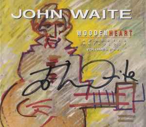 John Waite – Wooden Heart - Acoustic Anthology Volumes 1 2 3 (2021 