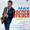 Max Greger - Max Greger Spielt