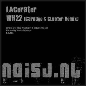 Lacerater - WH22 (Carnage & Cluster Remix) album cover