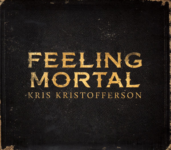 ladda ner album Kris Kristofferson - Feeling Mortal