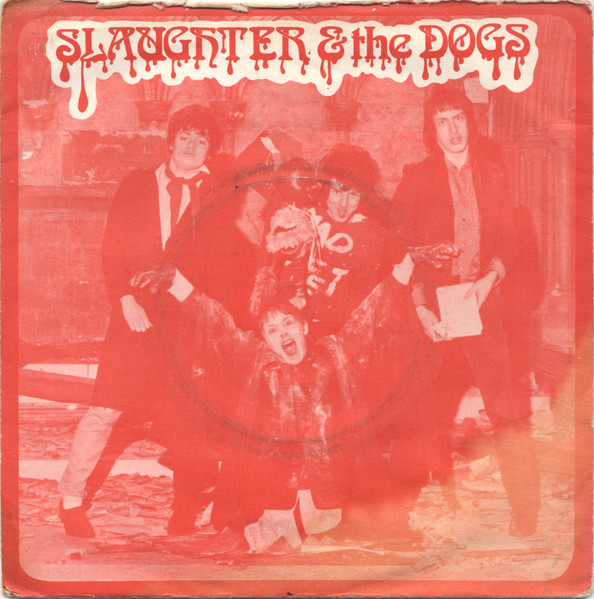 Slaughter & The Dogs – Cranked Up Really High (1977, Paper Labels