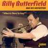 Billy Butterfield And His Orchestra - What Is There To Say?
