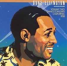 The Private Collection: Volume Two, Dance Concerts, California, 1958 - Duke Ellington