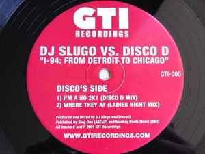 I-94: From Detroit To Chicago - DJ Slugo vs. Disco D