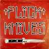 Flick Knives - Molotov / New Age