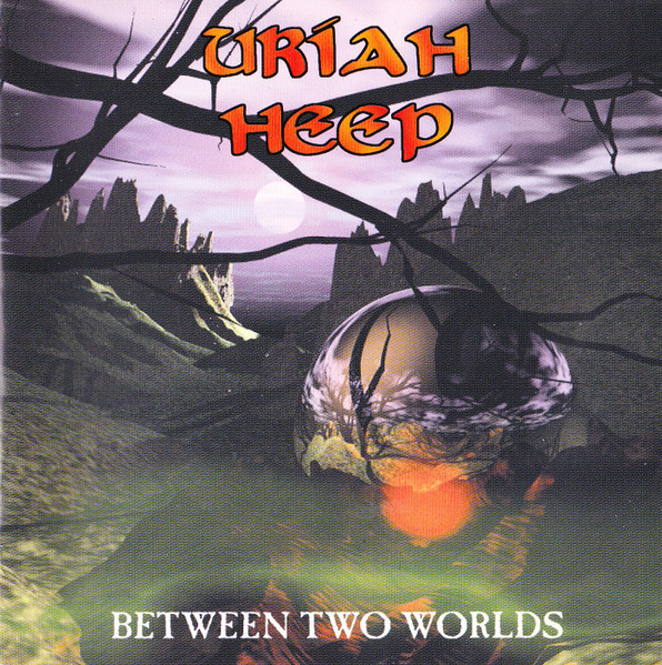 Uriah Heep – Between Two Worlds (2002, Super Jewel Box, CD 