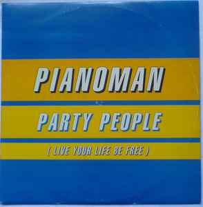 Pianoman - Party People (Live Your Life Be Free) album cover