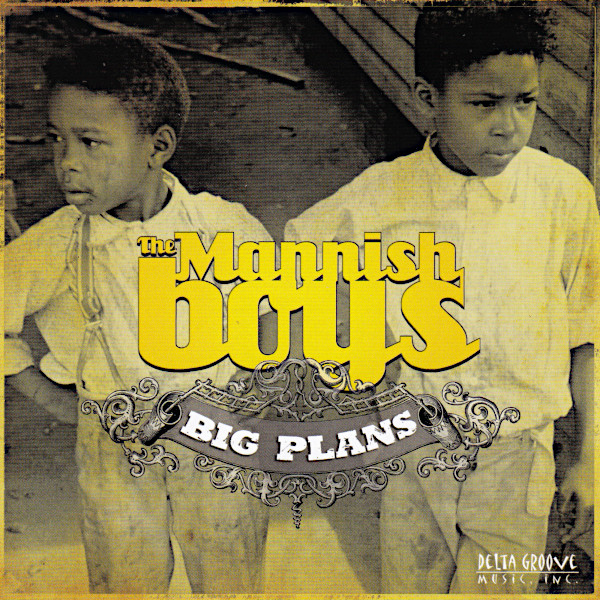 The Mannish Boys – Big Plans (2007, CD) - Discogs