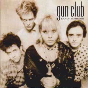 The Gun Club - Early Warning