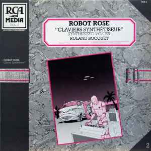 Robot Rose "Claviers Synthétiseur" - Roland Bocquet