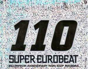 Super Eurobeat Vol. 110 - Millennium Anniversary Non-Stop Megamix 