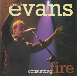 Darrell Evans - Consuming Fire album cover