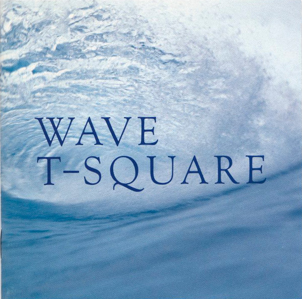 T-Square - Wave | Releases | Discogs