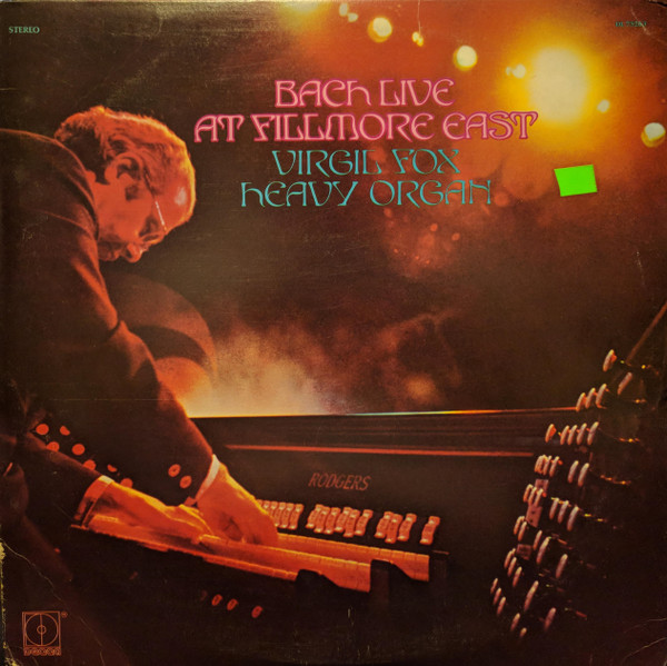 Virgil Fox / Heavy Organ - Bach Live At Fillmore East | Releases