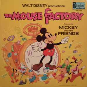 Walt Disney Productions' The Mouse Factory Presents 'Mickey And His Friends'  (1972, Vinyl) - Discogs