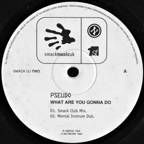 Pseudo - What Are You Gonna Do | Smack Music UK (SMACK DJ TWO) - main