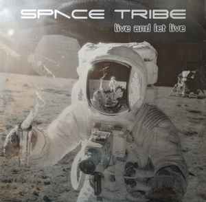 Space Tribe - Live And Let Live