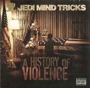 Jedi Mind Tricks - A History Of Violence