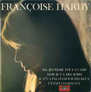 Pochette de l'album Françoise Hardy - Ma Jeunesse Fout L'camp