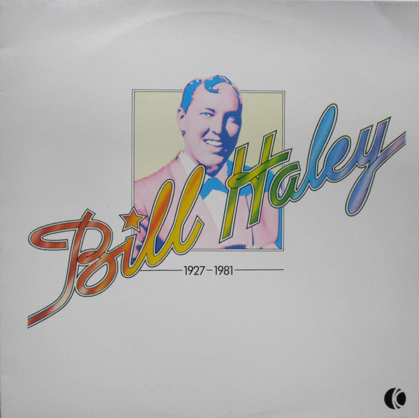 Album herunterladen Bill Haley And His Comets - Bill Haley 1927 1981