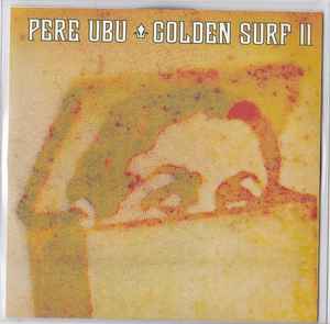 Pere Ubu - Golden Surf II アルバムカバー
