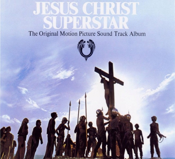 Jesus Christ Superstar (The Original Motion Picture Sound Track 