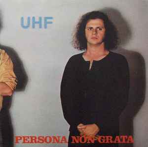 Persona Non Grata - UHF