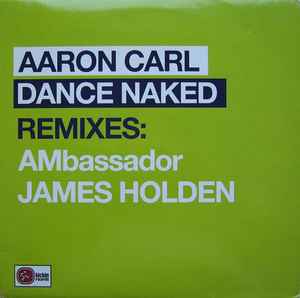 Aaron-Carl - Dance Naked (Remixes) album cover