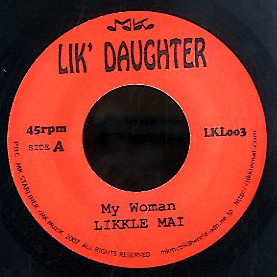 Likkle Mai – My Woman / Home, Sweet Home (2008, Vinyl) - Discogs