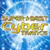 Various - Super Best Cyber Trance