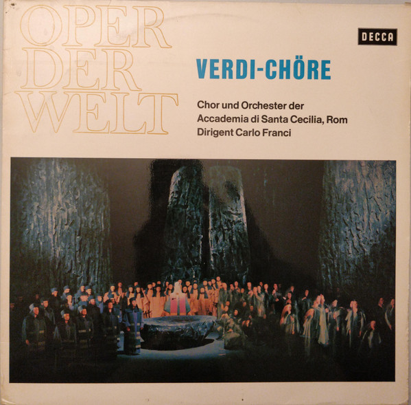 Album herunterladen Giuseppe Verdi Chor Und Orchester Der Accademia Di Santa Cecilia, Rom , Dirigent Carlo Franci - Verdi Chöre